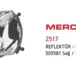 REFLEKTÖR SAĞ MERCEDES 2517 (1 AD )