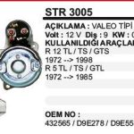 MARŞ MOTORU 9 DİŞ 12V D9E RENAULT R12(72-98) TOROS R 5 TL/TS/GTL(72-85)  VALEO TİP (1 AD )