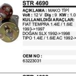 MARŞ MOTORU 12V 9DİŞ FIAT TIPO/TEMPRA/DOĞAN SLX DKŞ 223031 MAKO TİP STR 3101 (1 AD )