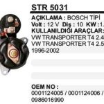 MARŞ MOTORU 10 DİŞ 12V VW TRANSPORTER 2.4/2.5 BOSCH TİP (1 AD )