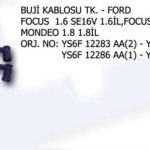 BUJİ KABLOSU TK.FORD FOCUS MONDEO (KLİPSLİ OLACAK) (1 TK )