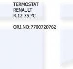 TERMOSTAT RENAULT R12 75C (1 AD )